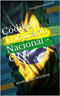 Livro Código Tributário Nacional - CTN: (atualizado até 18/2/2014) (Legislação Brasileira)