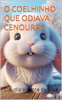 Livro O COELHINHO QUE ODIAVA CENOURAS