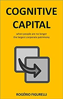 Livro Cognitive Capital: When people are no longer the largest corporate patrimony