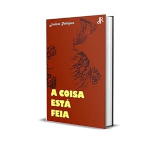 Livro A COISA ESTÁ FEIA