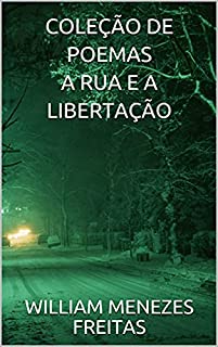 Livro COLEÇÃO DE POEMAS: A RUA E A LIBERTAÇÃO