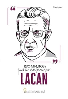 Livro Coleção Saberes - 100 minutos para entender Lacan