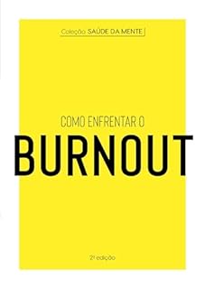 Livro Coleção Saúde da Mente - Como enfrentar o Burnout