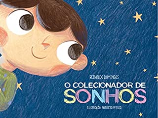 Livro O Colecionador de Sonhos (O Menino do Dinheiro)