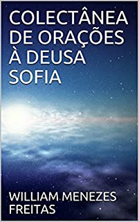 Livro COLECTÂNEA DE ORAÇÕES À DEUSA SOFIA