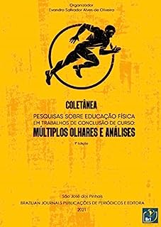 Livro Coletânea “Pesquisas sobre Educação Física em trabalhos de conclusão de curso: múltiplos olhares e análises” - 1ª Edição