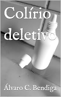 Livro Colírio deletivo (Os doze contos originais)