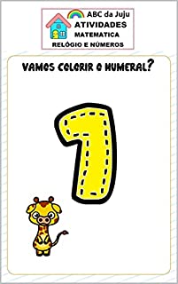 Livro Colorindo os Numerais e Animais: Atividades de Matemática para Colorir ABC da JUJU