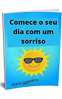 Livro Comece o seu dia com um sorriso: Personalidade e Felicidade