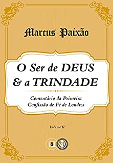 Livro Comentário 1CFL: O Ser de Deus e a Trindade