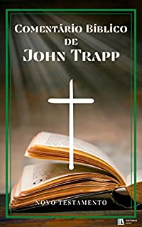 Livro Comentário Bíblico John Trapp (Novo Testamento)