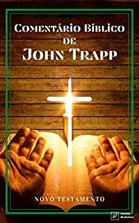 Livro Comentário Bíblico John Trapp : Novo Testamento