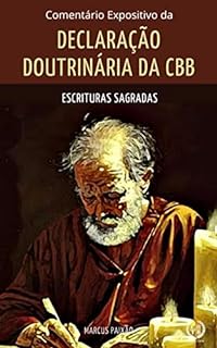 Livro Comentário Expositivo da Declaração Doutrinária da CBB: Sagrada Escritura