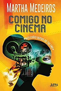 Livro Comigo no cinema: Reflexões depois do The End