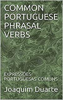 Livro COMMON PORTUGUESE PHRASAL VERBS: EXPRESSÕES PORTUGUESAS COMUNS