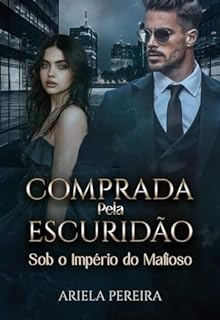 Livro COMPRADA PELA ESCURIDÃO: Sob o Império do Mafioso