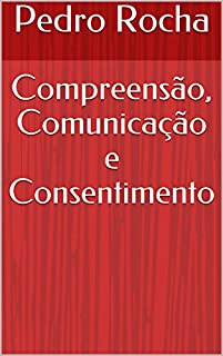 Livro Compreensão, Comunicação e Consentimento