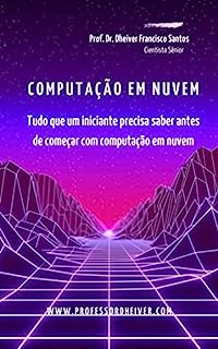 Livro Computação em nuvem : Tudo que um iniciante precisa saber antes de começar com computação em nuvem