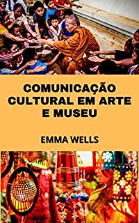 Livro COMUNICAÇÃO CULTURAL EM ARTE E MUSEU