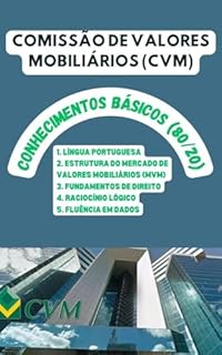 Livro CONCURSO CVM 2024 - Conhecimentos Básicos (80/20): 1. Língua Portuguesa 2. Estrutura do Mercado de Valores Mobiliários (MVM) 3. Fundamentos de Direito ... Bancários: CEF, BB, BNB, BACEN, etc.)