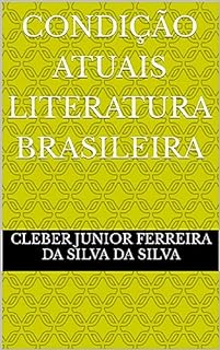 Livro CONDIÇÃO ATUAIS LITERATURA BRASILEIRA