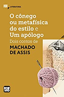 Livro O cônego ou metafísica do estilo e Um apólogo - dois contos de Machado de Assis (MiniPops)