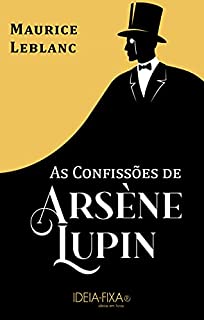 Livro As Confissões de Arsène Lupin