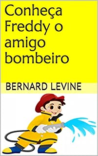 Livro Conheça Freddy o amigo bombeiro