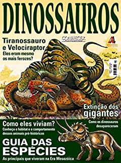 Conheça os hábitat e o comportamento desses animais pré-históricos!: Revista Conhecer Fantástico (Dinossauros) Edição 20