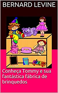 Livro Conheça Tommy e sua fantástica fábrica de brinquedos