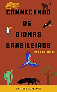 Livro Conhecendo os Biomas Brasileiros: Para Crianças