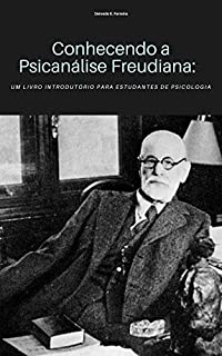 Livro Conhecendo a Psicanálise Freudiana: Um Livro Introdutório para Estudantes de Psicologia