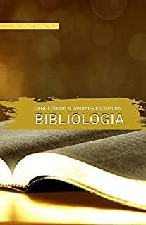 Livro Conhecendo a Sagrada Escritura: BIBLIOLOGIA