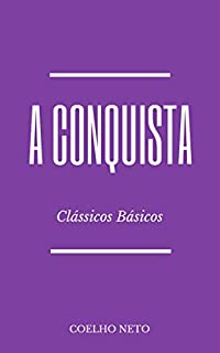 Livro A Conquista (Clássicos Básicos)