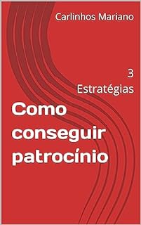 Livro Como conseguir patrocínio: 3 Estratégias