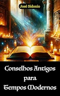 Livro Conselhos Antigos para Tempos Modernos