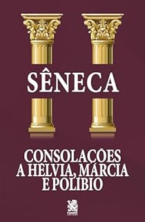 Livro Consolações - A Helvia, Márcia e Políbio