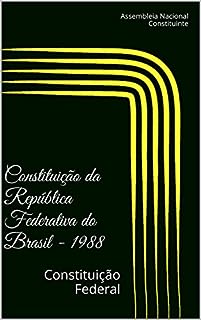 Constituição Da República Federativa Do Brasil - 1988: Constituição ...