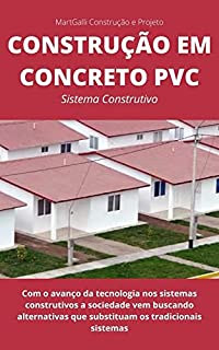 Livro Construção em Concreto PVC: Sistema Construtivo