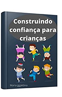 Livro Construindo confiança para crianças: Confiança