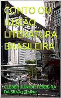 CONTO OU ILUZÃO LITERATURA BRASILEIRA