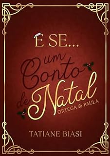 Livro E se... Um Conto de Natal: Ortega e Paula ("E se")