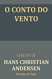 Livro O Conto do Vento (Contos de Hans Christian Andersen Livro 4)