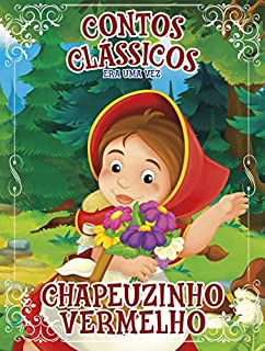 Livro Contos Clássicos Era Uma Vez Edição 03: Chapeuzinho Vermelho