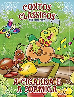 Livro Contos Clássicos Era Uma Vez Edição 15 : A Cigarra e a Formiga