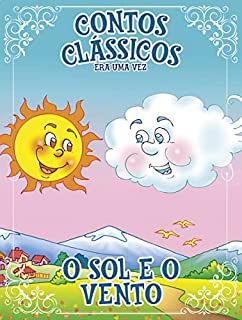 Contos Clássicos Era uma vez Edição 33: O Sol e o Vento