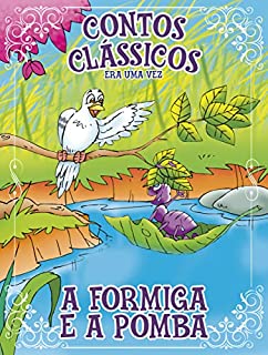 Livro Contos Clássicos Era uma vez Edição 35: A Formiga e a Pomba