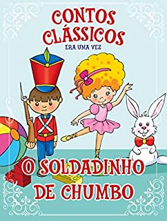 Livro Contos Clássicos Era Uma Vez Edição 37: Soldadinho de Chumbo