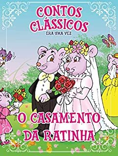 Livro Contos Clássicos Era Uma Vez Edição 38: O Casamento da Ratinha