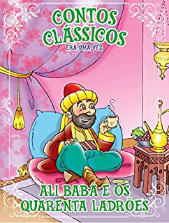 Contos Clássicos Era Uma Vez Edição 45: Ali Bbá e os 40 Ladrões